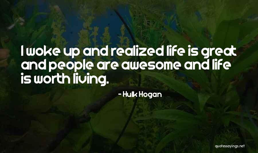 Realized Worth Quotes By Hulk Hogan Realized Worth Quotes By Hulk Hogan