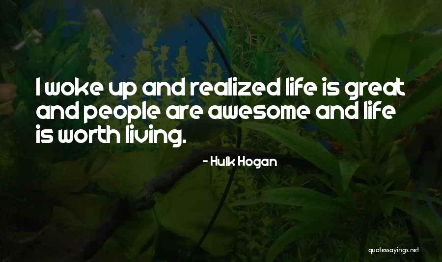 Realized Worth Quotes By Hulk Hogan