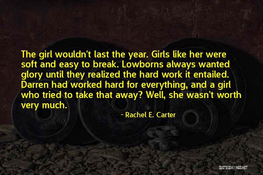 Realized Worth Quotes By Rachel E. Carter