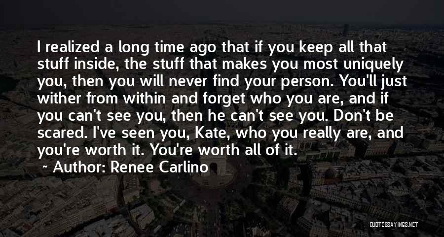 Realized Worth Quotes By Renee Carlino