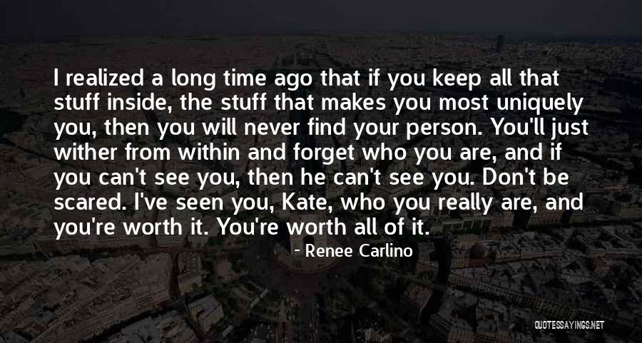 Realized Worth Quotes By Renee Carlino