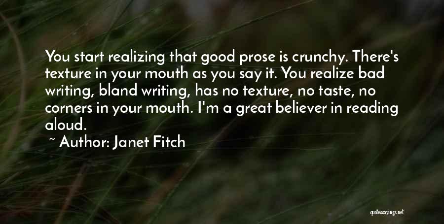 Realizing A Good Thing Quotes By Janet Fitch