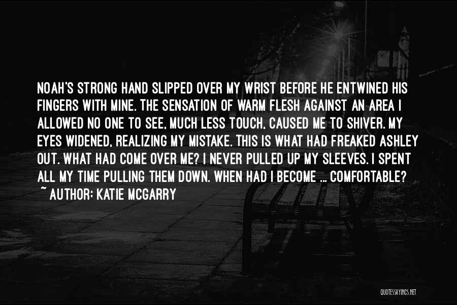 Realizing A Mistake Quotes By Katie McGarry