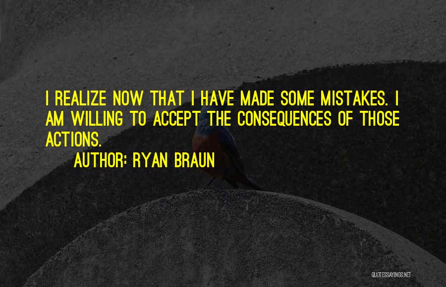 Realizing A Mistake Quotes By Ryan Braun