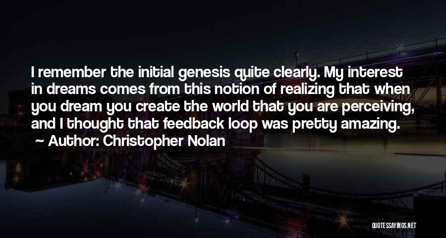 Realizing Dream Quotes By Christopher Nolan