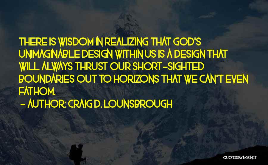 Realizing Dream Quotes By Craig D. Lounsbrough