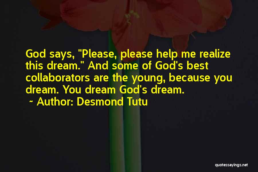 Realizing Dream Quotes By Desmond Tutu