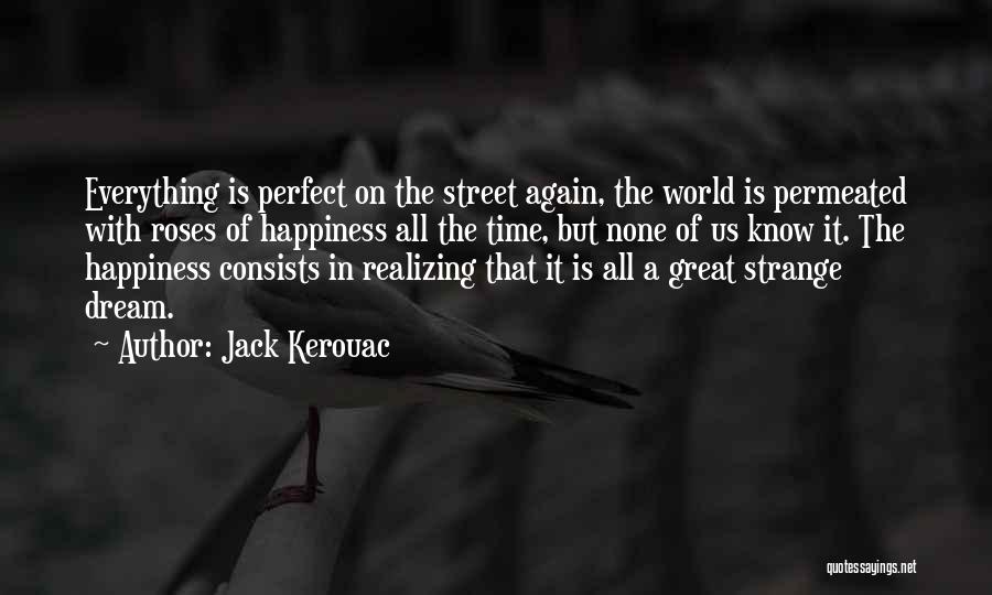 Realizing Dream Quotes By Jack Kerouac