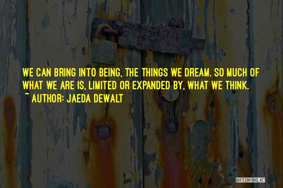 Realizing Dream Quotes By Jaeda DeWalt