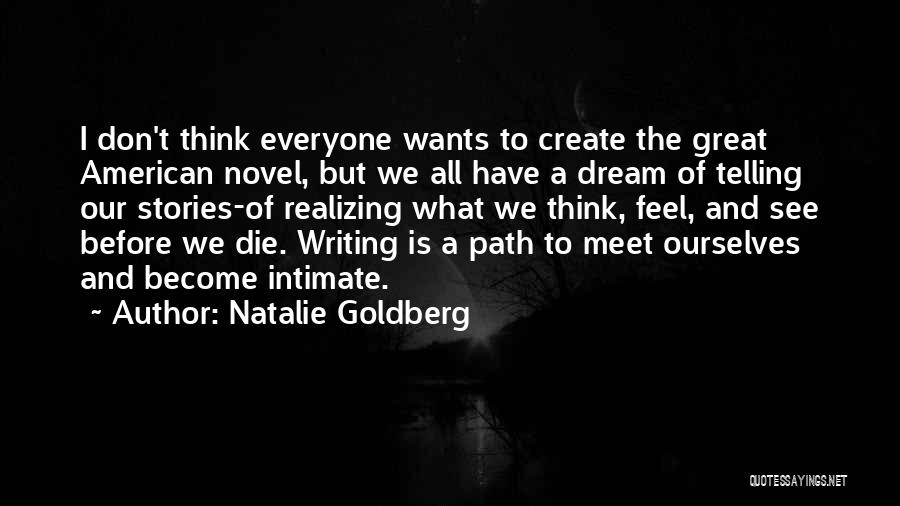 Realizing Dream Quotes By Natalie Goldberg