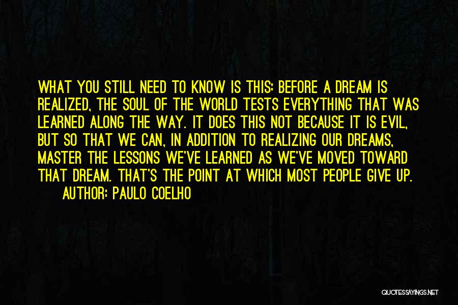 Realizing Dream Quotes By Paulo Coelho