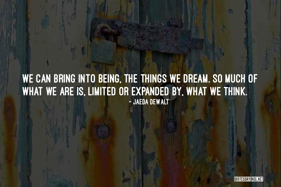 Realizing Dreams Quotes By Jaeda DeWalt Realizing Dreams Quotes By Jaeda DeWalt