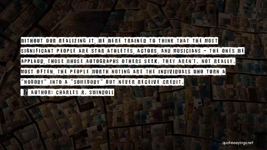 Realizing He's Not Worth It Quotes By Charles R. Swindoll