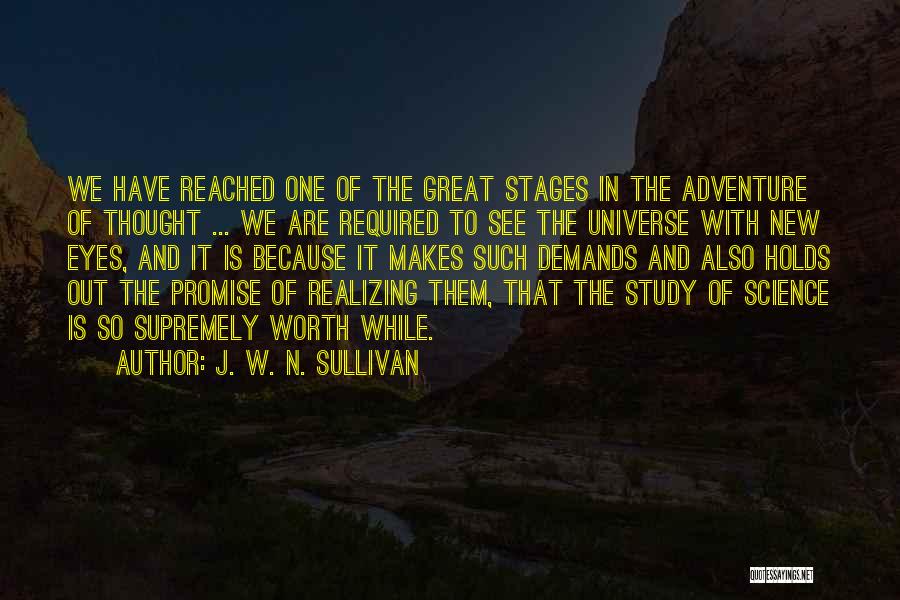 Realizing He's Not Worth It Quotes By J. W. N. Sullivan