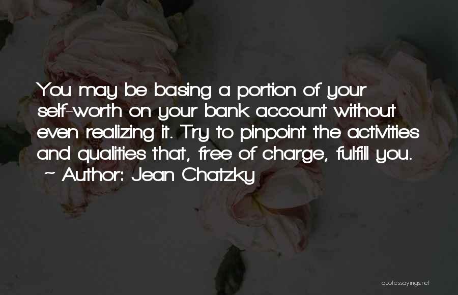Realizing He's Not Worth It Quotes By Jean Chatzky