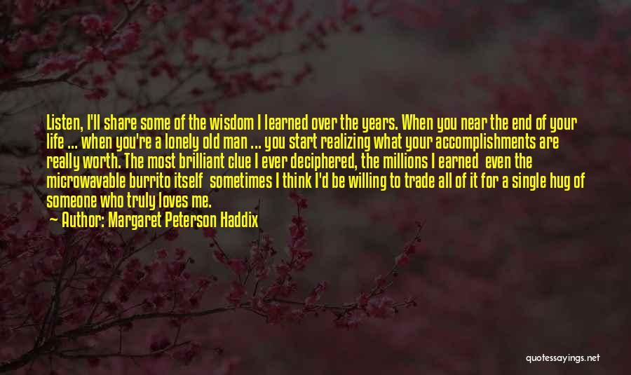 Realizing He's Not Worth It Quotes By Margaret Peterson Haddix