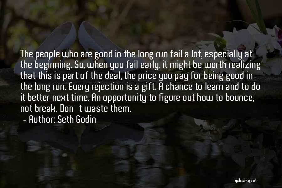 Realizing He's Not Worth It Quotes By Seth Godin