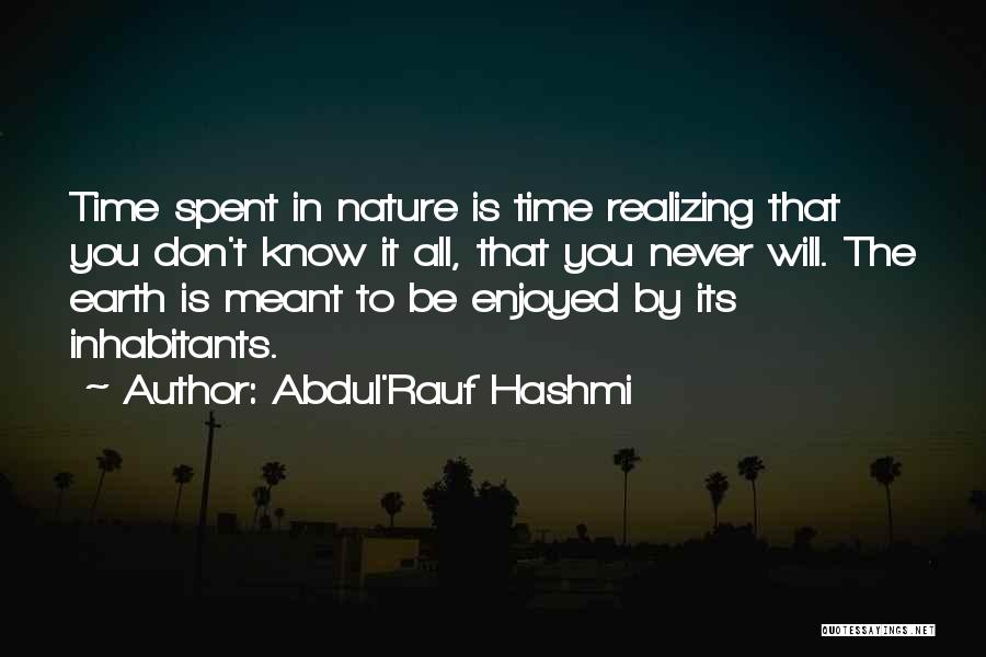Realizing It Was Never Meant To Be Quotes By Abdul'Rauf Hashmi