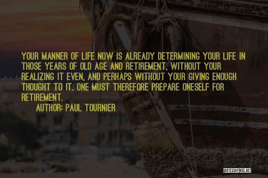 Realizing Life Goes On Quotes By Paul Tournier