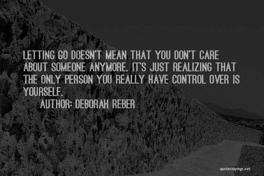 Realizing Love Is Over Quotes By Deborah Reber