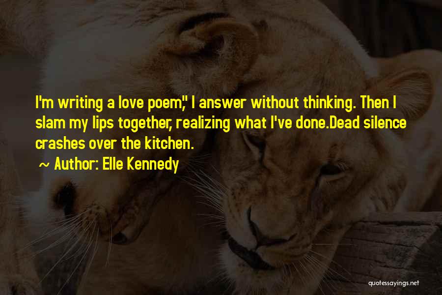 Realizing Love Is Over Quotes By Elle Kennedy