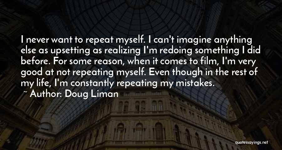 Realizing Mistakes Quotes By Doug Liman