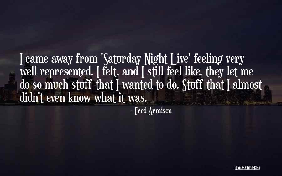 Realizing That You Have Toxic Traits Quotes By Fred Armisen Realizing That You Have Toxic Traits Quotes By Fred Armisen