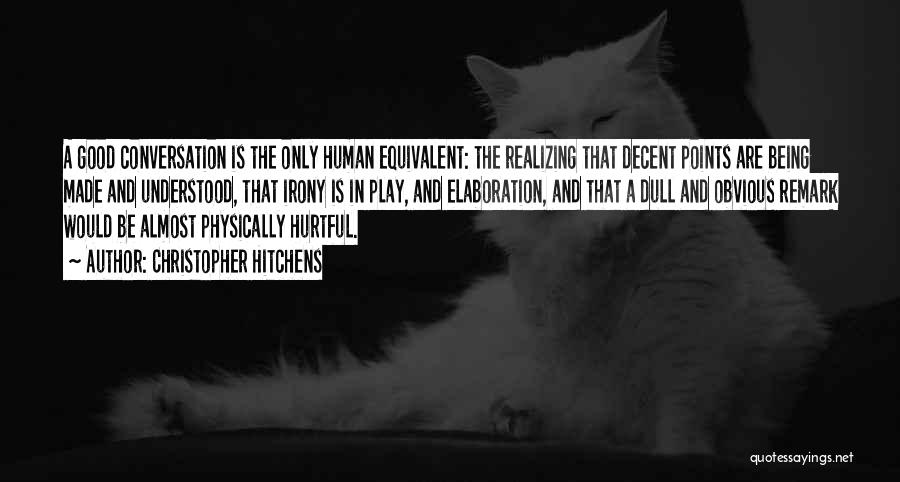Realizing The Obvious Quotes By Christopher Hitchens