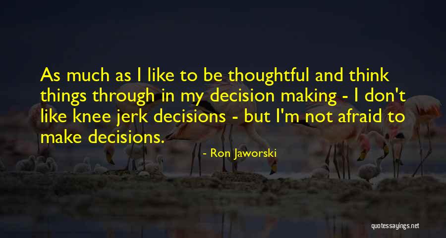 Realizing They Dont Care Quotes By Ron Jaworski Realizing They Dont Care Quotes By Ron Jaworski