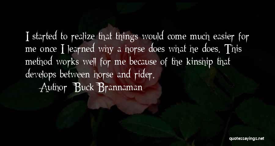 Realizing Things Quotes By Buck Brannaman