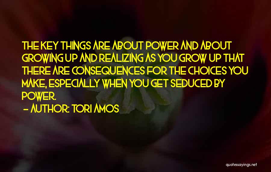 Realizing Things Quotes By Tori Amos
