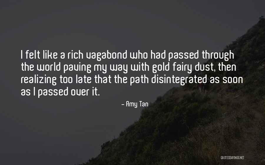 Realizing Too Late Quotes By Amy Tan