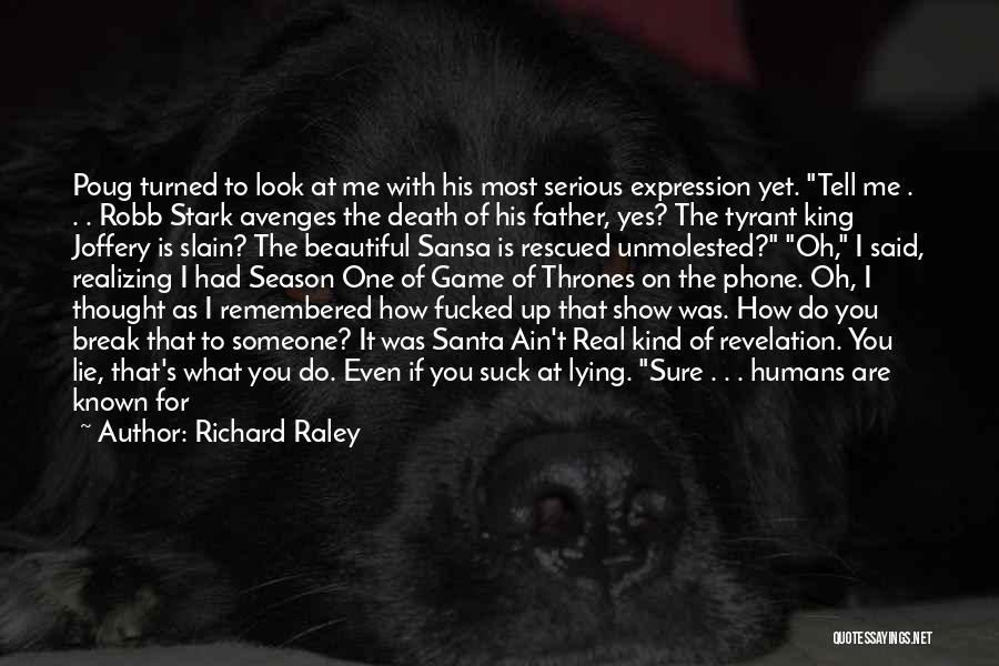 Realizing What Love Is Quotes By Richard Raley