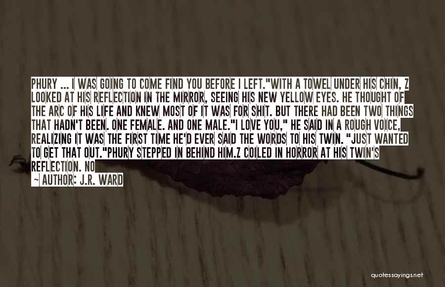 Realizing What You Had Quotes By J.R. Ward