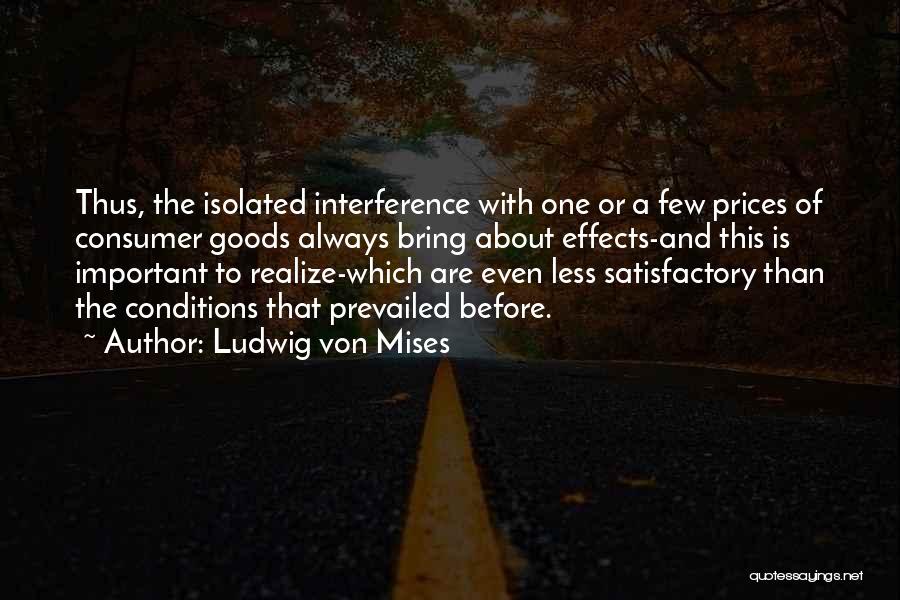 Realizing What You Have Before It's Gone Quotes By Ludwig Von Mises