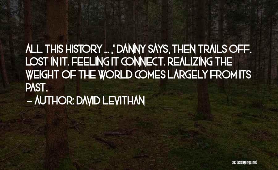 Realizing What You Have Lost Quotes By David Levithan