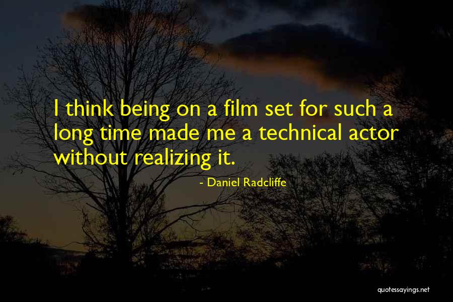 Realizing What You Have When It's Gone Quotes By Daniel Radcliffe Realizing What You Have When It's Gone Quotes By Daniel Radcliffe