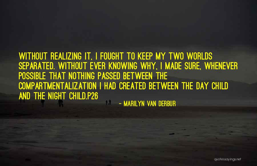 Realizing What You Have When It's Gone Quotes By Marilyn Van Derbur