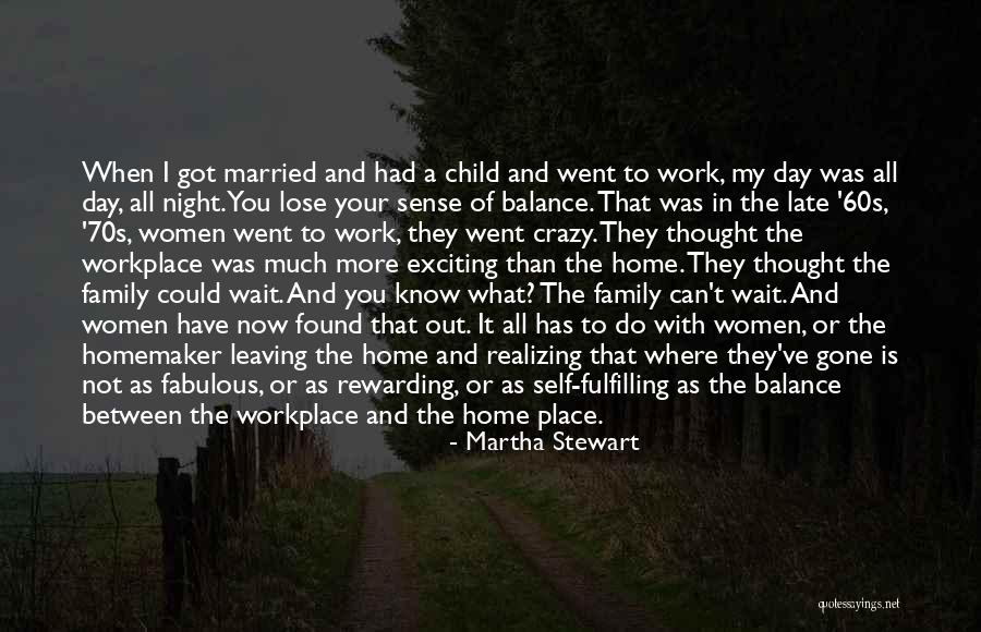 Realizing What You Have When It's Gone Quotes By Martha Stewart Realizing What You Have When It's Gone Quotes By Martha Stewart