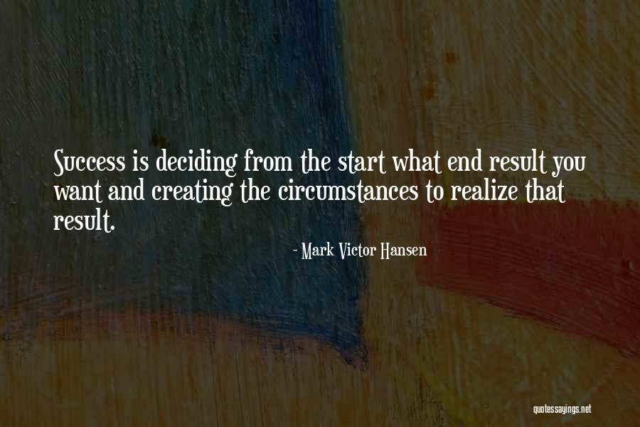 Realizing What You Want Quotes By Mark Victor Hansen Realizing What You Want Quotes By Mark Victor Hansen