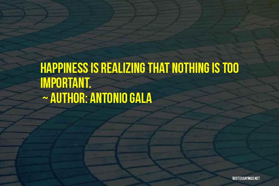 Realizing What's Important Quotes By Antonio Gala