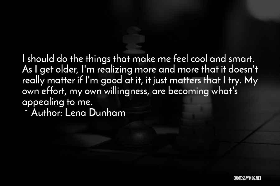 Realizing Who Matters And Who Doesn't Quotes By Lena Dunham