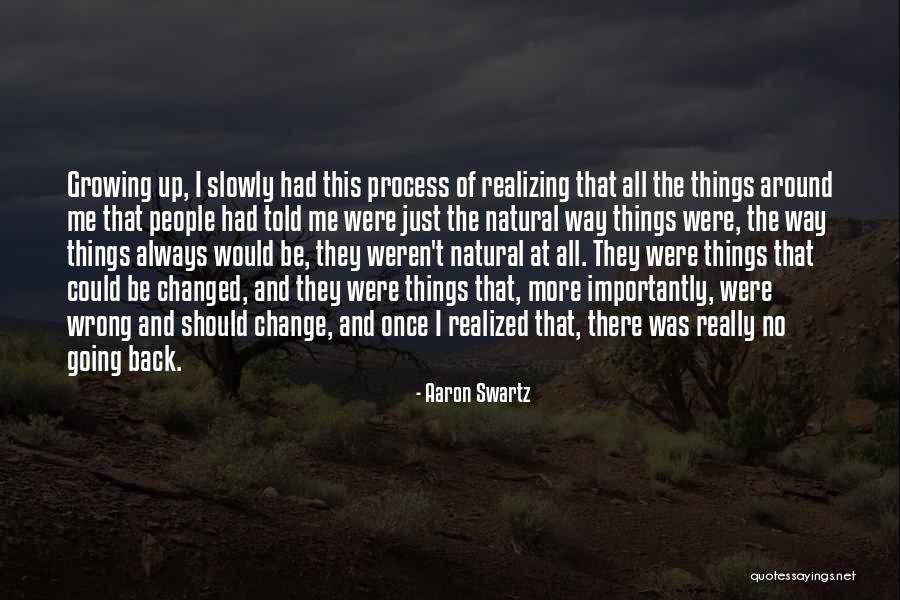 Realizing You Changed Quotes By Aaron Swartz