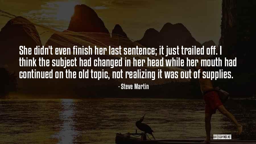 Realizing You Changed Quotes By Steve Martin