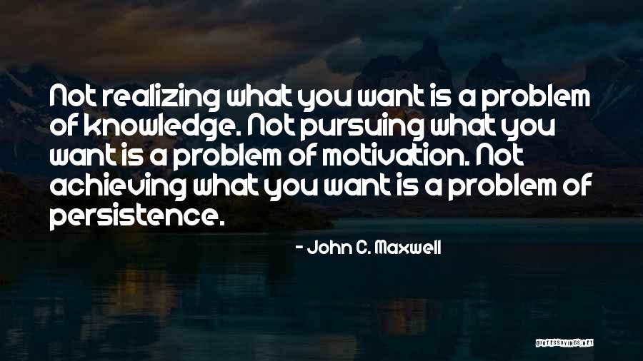 Realizing You Have A Problem Quotes By John C. Maxwell Realizing You Have A Problem Quotes By John C. Maxwell