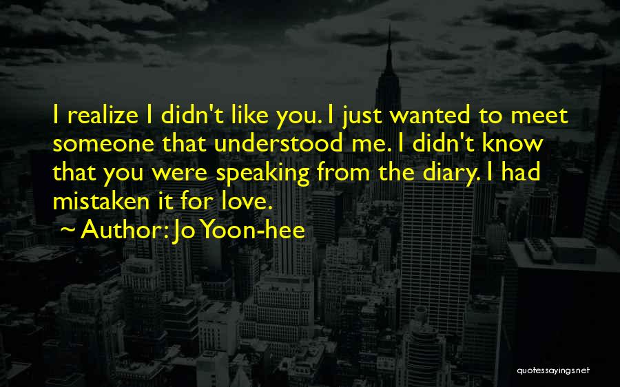 Realizing You Love Someone Quotes By Jo Yoon-hee