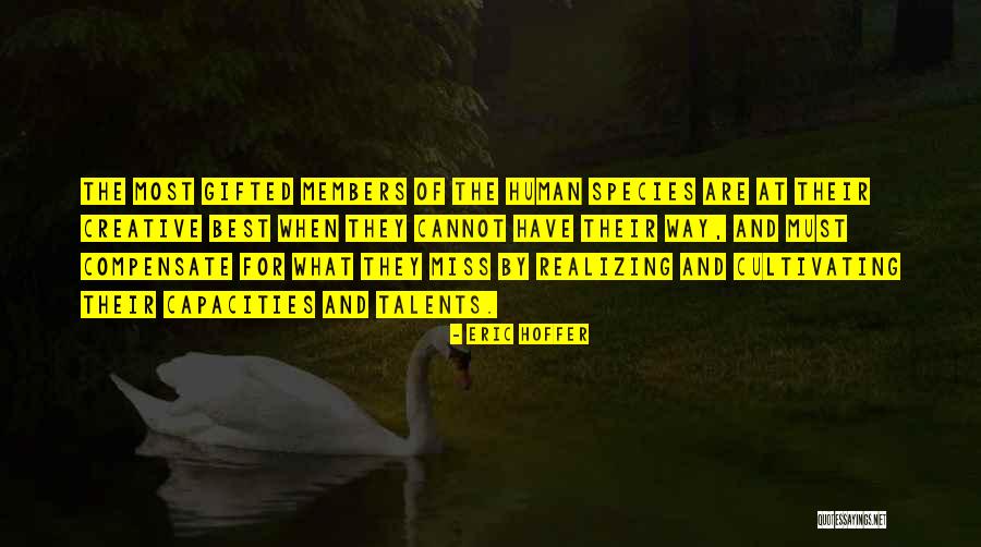 Realizing You Miss Someone Quotes By Eric Hoffer Realizing You Miss Someone Quotes By Eric Hoffer