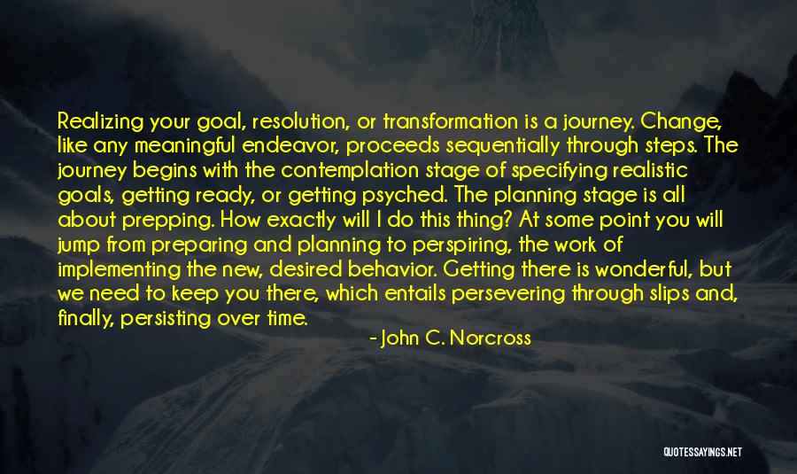 Realizing You Need To Change Quotes By John C. Norcross Realizing You Need To Change Quotes By John C. Norcross