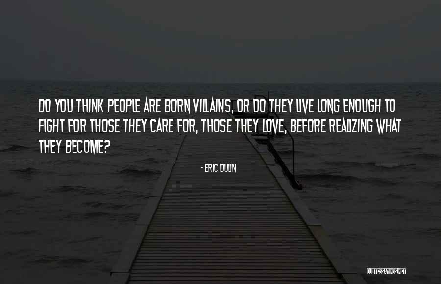 Realizing You're Not In Love Quotes By Eric Dulin Realizing You're Not In Love Quotes By Eric Dulin