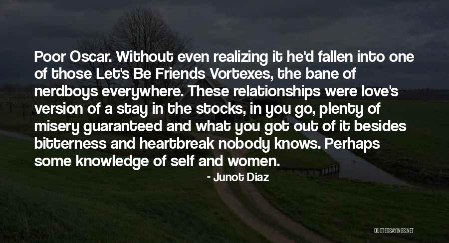 Realizing You're Not In Love Quotes By Junot Diaz